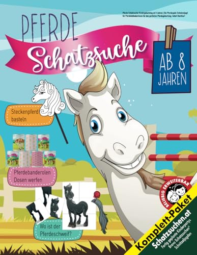 Pferde Schatzsuche Kindergeburtstag ab 8 Jahren: Die Pferdespiel-Schnitzeljagd für PferdeliebhaberInnen für den perfekten Pferdegeburtstag. Sofort Startklar! (Bravo Schatzsuche)