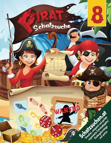 Piraten Schatzsuche Kindergeburtstag Spiel/Unterhaltung für Kinder ab 8 Jahren: Begleitet Pirat Parrot auf seiner Suche nach dem gestohlenen Schatz & ... (indoor/outdoor) (Bravo Schatzsuche) von Independently published