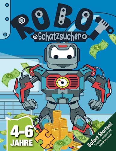 Roboter Schatzsuche Kindergeburtstag 4-6 Jahre: Taucht ein in eine Schnitzeljagd voller kniffliger Rätsel & Spiele und bastelt euch den legendären Schatzroboter. (Bravo Schatzsuche)