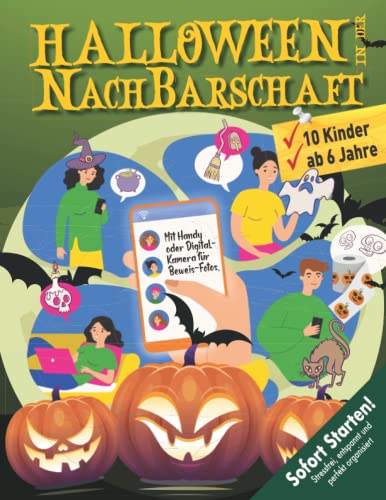 Schatzsuche Schnitzeljagd Halloween für Kinder ab 6 Jahren: Halloween in der Nachbarschaft mit Beweisfotos. Gemeinsam Spaß haben & Feiern. Sofort Startklar, wenig Zeitaufwand. (Bravo Schatzsuche) von Independently published