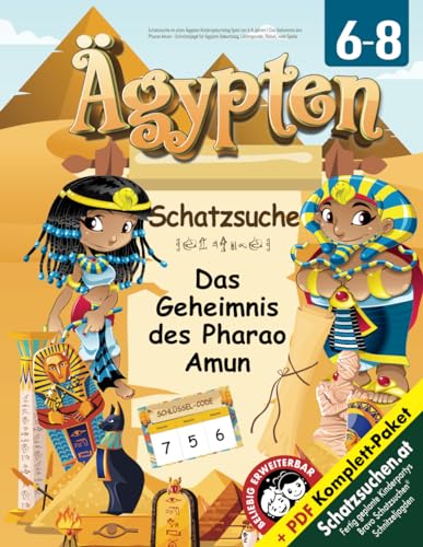 Schatzsuche im alten Ägypten Kindergeburtstag Spiel von 6-8 Jahren: Das Geheimnis des Pharao Amun - Schnitzeljagd für Ägypten Geburtstag, Lösungscode, Rätsel, viele Spiele. (Bravo Schatzsuche) von Independently published