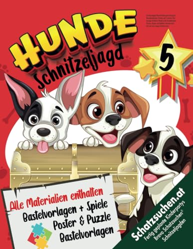 Schnitzeljagd Hund Kindergeburtstag für Hundeliebhaber Kinder ab 5 Jahren: Der mutige Anführer Rody & die Hundebande Chose, Skype und Gubble nehmen ... auf eine mega Schatzsuche (Bravo Schatzsuche)