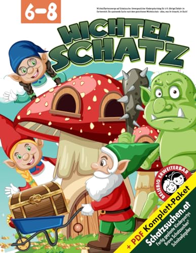 Wichtel/Gartenzwerge auf Schatzsuche: Unvergesslicher Kindergeburtstag für 6-8-Jährige: Gefahr im Gartenreich: Die spannende Suche nach dem ... was ihr braucht, im Buch! (Bravo Schatzsuche)