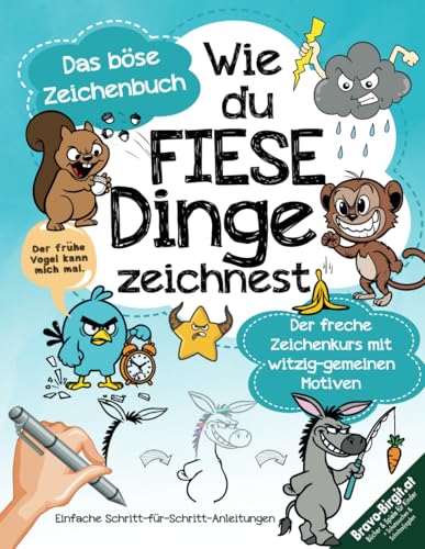 Wie du fiese Dinge zeichnest – Das kleine böse Zeichenbuch: Der freche Zeichenkurs mit witzig-gemeinen Motiven und einfachen ... Lernen: Die Buchserie für Freche Künstler)