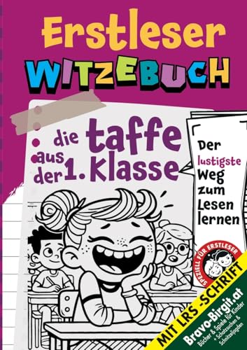Witzebuch für Erstleser | Cooles Geschenk für Mädchen ab 6 Jahre: Die Taffe aus der 1. Klasse | Kinderwitz-Geschichte mit LRS-Handschrift – der ... Kanne Lachmania oder Schlimmer geht immer.) von Lucid Page Media (ein Imprint der Orbita Media GmbH)
