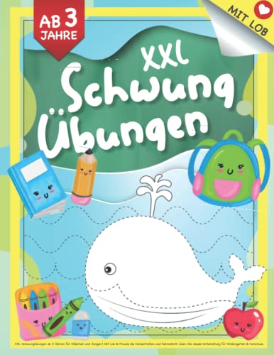 XXL Schwungübungen ab 3 Jahren für Mädchen und Jungen: Mit Lob & Freude die Konzentration und Feinmotorik üben. Die ideale Vorbereitung für Kindergarten & Vorschule. XXL Schwungübungen ab 3 Jahren für Mädchen und Jungen: Mit Lob & Freude die Konzentration und Feinmotorik üben. Die ideale Vorbereitung für Kindergarten & Vorschule.