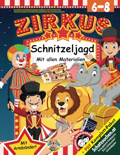 Zirkus Schatzsuche Schnitzeljagd Kindergeburtstag Party 6-8 Jahre: Der Zauberer & das Geheimnis des Schatzes: Ein interaktives Zirkusspiel für Kinder. ... was du brauchst, im Buch. (Bravo Schatzsuche) Zirkus Schatzsuche Schnitzeljagd Kindergeburtstag Party 6-8 Jahre: Der Zauberer & das Geheimnis des Schatzes: Ein interaktives Zirkusspiel für Kinder. ... was du brauchst, im Buch. (Bravo Schatzsuche)