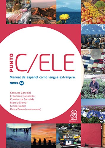 Punto C/ELE nivel A2: Manual de español como lengua extranjera von Ediciones UC