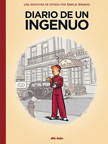 Diario de un ingenuo : una aventura de Spirou por Émile Bravo Diario de un ingenuo : una aventura de Spirou por Émile Bravo von Dibbuks
