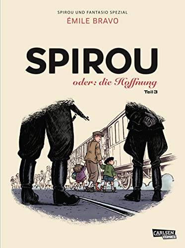 Spirou und Fantasio Spezial 34: Spirou oder: die Hoffnung 3 (34): Gesamtausgabe mit Zusatzmaterial von CARLSEN COMICS