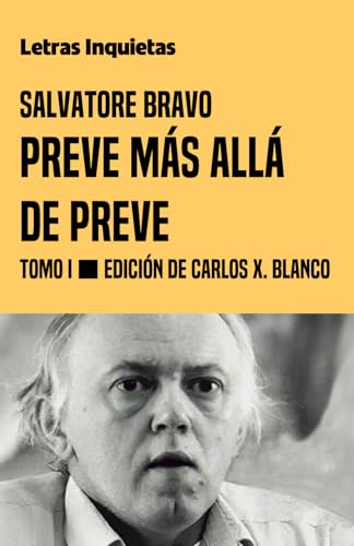 Preve más allá de Preve - Tomo I (Letras Inquietas) von Independently published
