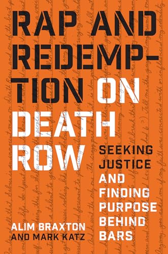 Rap and Redemption on Death Row: Seeking Justice and Finding Purpose Behind Bars von The University of North Carolina Press