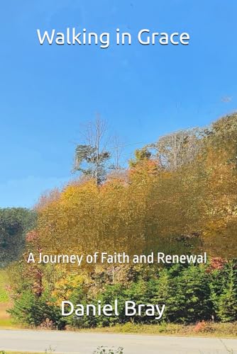 Walking in Grace: A Journey of Faith and Renewal von Independently published