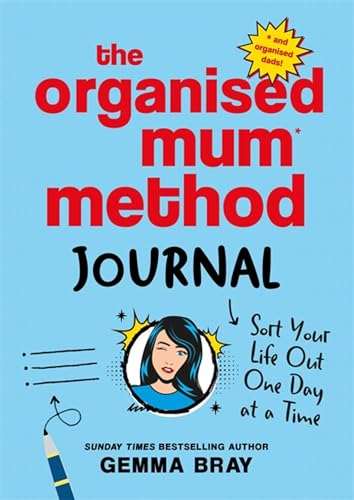 The Organised Mum Method Journal: Sort Your Life Out One Day at a Time von Piatkus Books