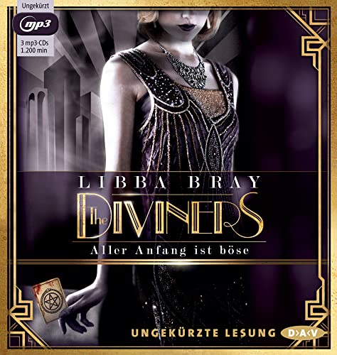 The Diviners – Aller Anfang ist böse: Ungekürzte Lesung mit Anja Stadlober (3 mp3-CDs)