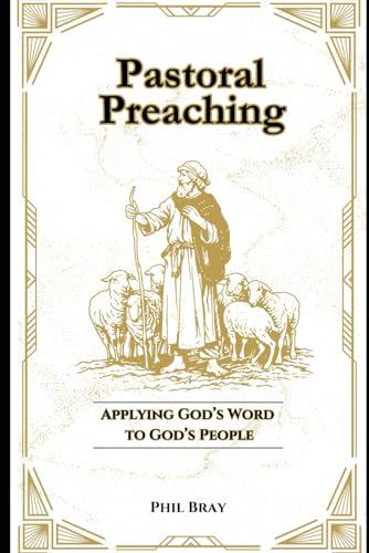 Pastoral Preaching: Applying God's Word to God's People von Savoring the Savior, LLC