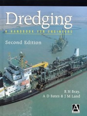 Dredging: A Handbook for Engineers Dredging: A Handbook for Engineers von Butterworth-Heinemann