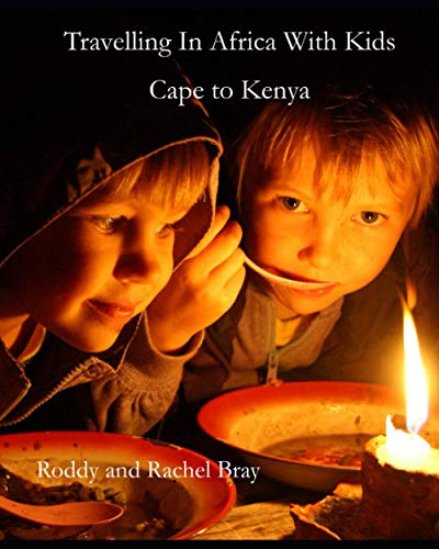 Travelling in Africa With Kids: Cape to Kenya von Independently published