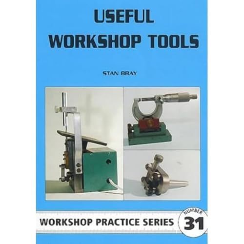 Useful Workshop Tools (Workshop Practice Series, 31) von imusti