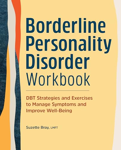 Borderline Personality Disorder Workbook: DBT Strategies and Exercises to Manage Symptoms and Improve Well-Being von Callisto