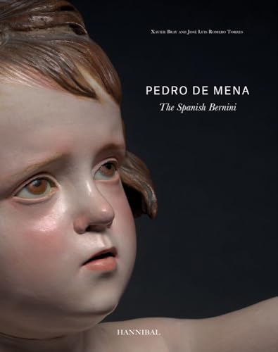 Pedro de Mena: The Spanish Bernini von Hannibal