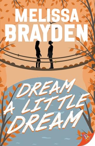 Dream a Little Dream von Bold Strokes Books