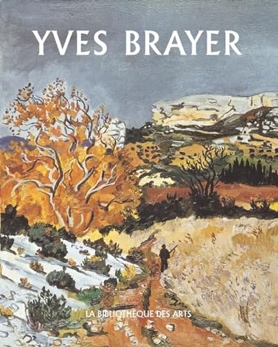 Yves Brayer tome 2 - Catalogue raisonné de l'oeuvre peint (1961-1989): L'oeuvre peint, volume 2 (1961-1990) von BIB DES ARTS
