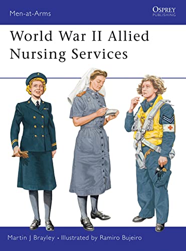 World War II Allied Nursing Services (Men-at-arms Series, Band 370)