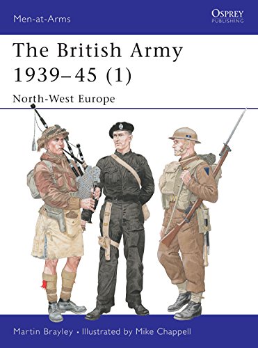 The British Army 1939–45: North-west Europe (1) (Men-At-Arms (Osprey), Band 1)