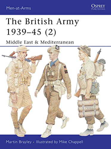 The British Army 1939-45 - 2: Middle East & Mediterramean (2) (Men-at-arms 368, Band 2)