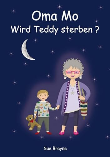 Oma Mo – Wird Teddy sterben?: Bilderbuch Oma Mo – Wird Teddy sterben?: Bilderbuch von Westarp Science Fachvlge