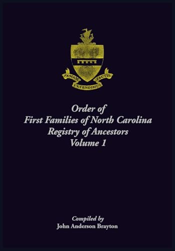 Order of First Families of North Carolina. Ancestor Biographies, Volume 1 Order of First Families of North Carolina. Ancestor Biographies, Volume 1 von Heritage Books Inc.