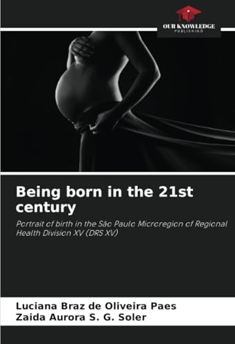 Being born in the 21st century: Portrait of birth in the São Paulo Microregion of Regional Health Division XV (DRS XV)