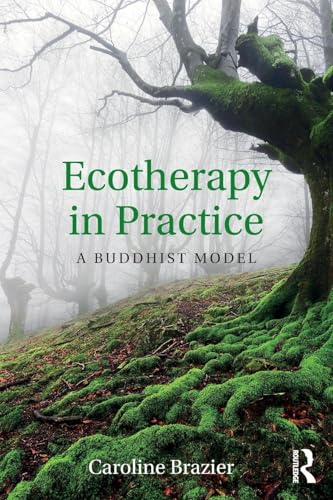 Ecotherapy in Practice: A Buddhist Model