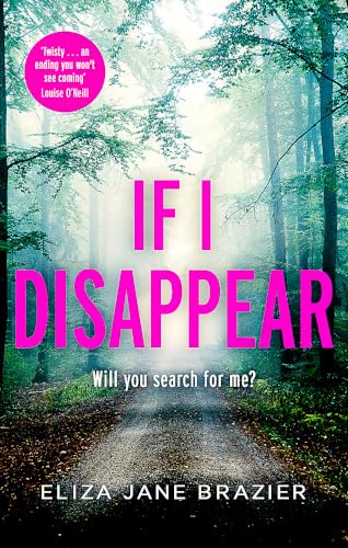 If I Disappear: A gripping psychological thriller with a jaw-dropping twist von Constable