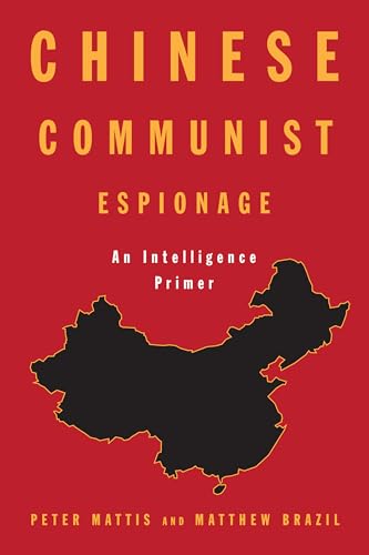 Chinese Communist Espionage: An Intelligence Primer von Naval Institute Press