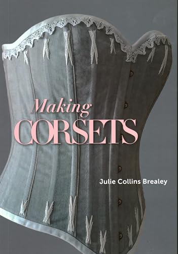 Making Corsets von The Crowood Press Ltd