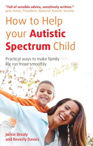 How to Help Your Autistic Spectrum Child: Practical ways to make family life run more smoothly von White Ladder
