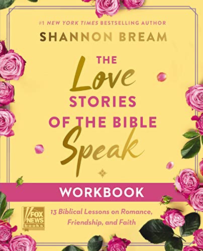 The Love Stories of the Bible Speak Workbook: 13 Biblical Lessons on Romance, Friendship, and Faith von HarperChristian Resources