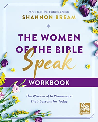 The Women of the Bible Speak Workbook: The Wisdom of 16 Women and Their Lessons for Today von HarperCollins Christian Pub.