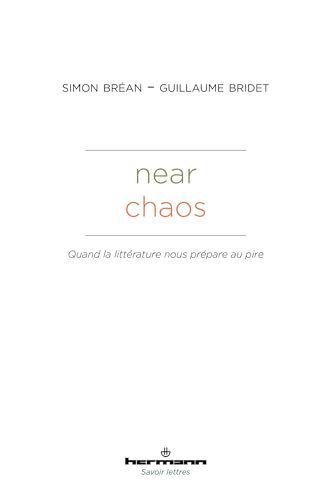 Near Chaos: Quand la littérature nous prépare au pire von Hermann