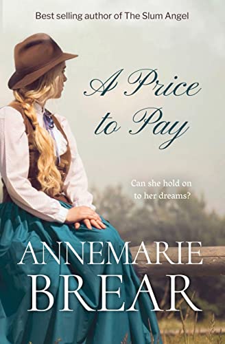 A Price to Pay: An unforgettable historical saga A Price to Pay: An unforgettable historical saga von AnneMarie Brear