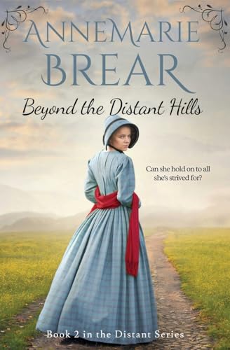 Beyond the Distant Hills (The Distant Series, Band 2)