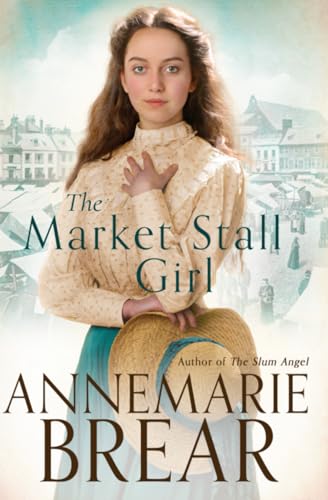 The Market Stall Girl The Market Stall Girl von Annemarie Brear
