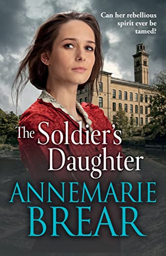 The Soldier's Daughter: The gripping historical novel from AnneMarie Brear von Boldwood Books