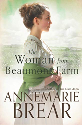 The Woman from Beaumont Farm (The Market Stall Girl, Band 2)