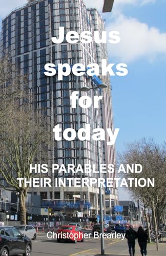 Jesus speaks for today: His parables and their interpretation von Bible-Bish-Books