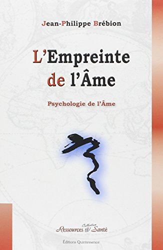 L'empreinte de l'âme: Psychologie de l'âme