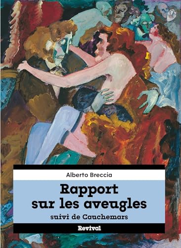 Rapport sur les aveugles: Suivi de Cauchemars Rapport sur les aveugles: Suivi de Cauchemars von REVIVAL