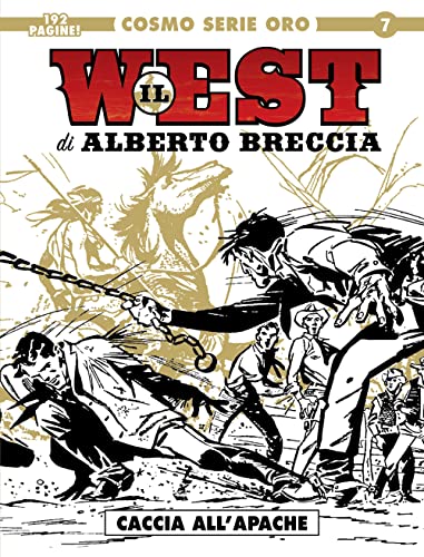Il west. Caccia all'Apache (Vol. 1) (Cosmo serie oro. Il grande western)